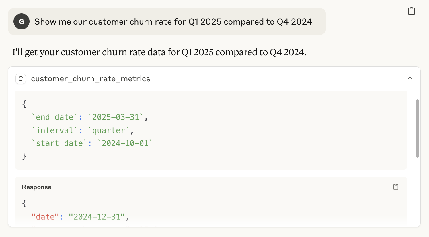 Prompt: Show me our customer churn rate for Q1 2025 compared to Q4 2024. Answer: I'll get your customer churn rate data for Q1 2025 compared to Q4 2024. Below, the request body and response data in the JSON format.