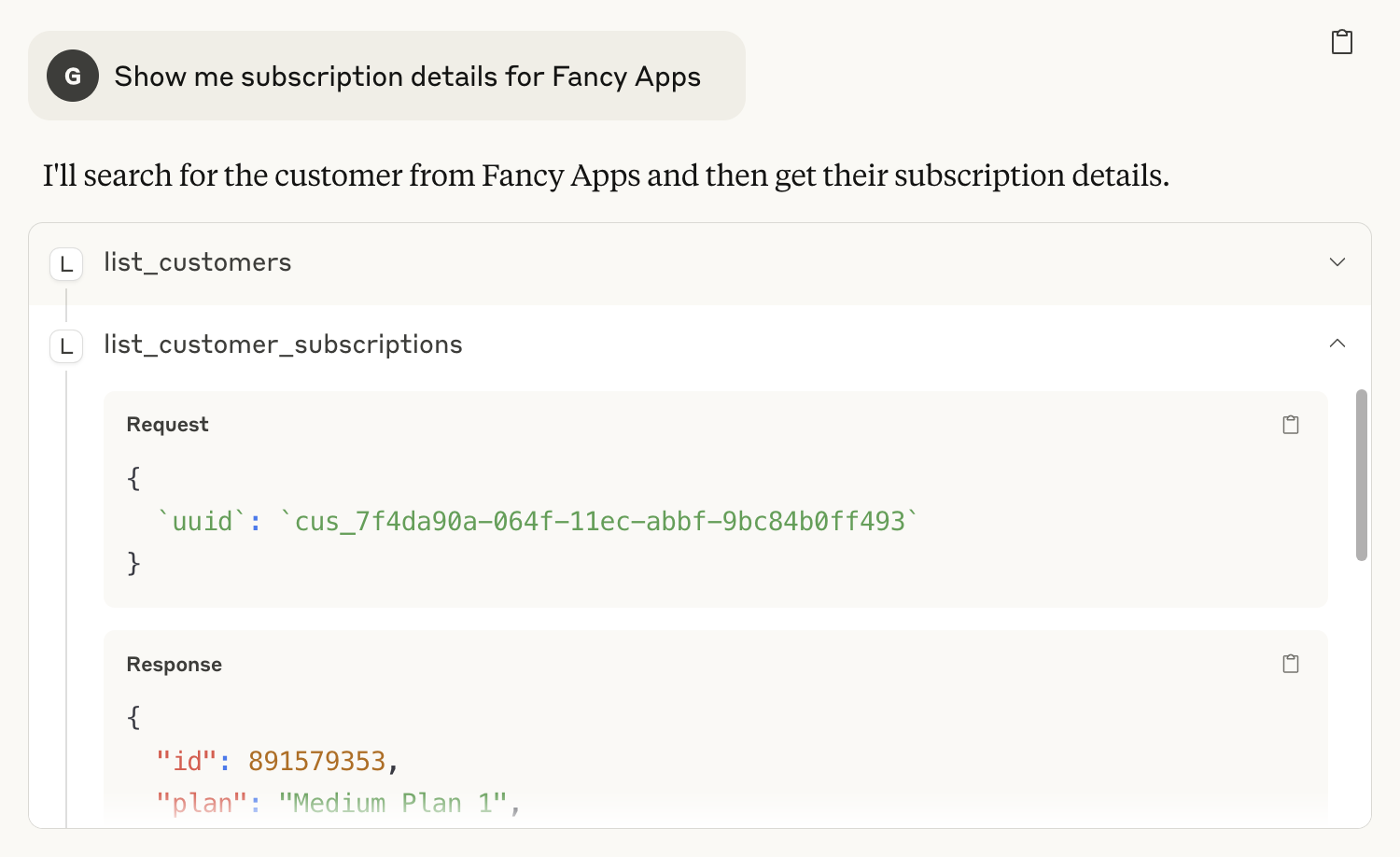 Prompt: Show me subscription details for Fancy Apps. Answer: I'll search for the customer from Fancy Apps and then get their subscription details. Below, the request body and response data in the JSON format.
